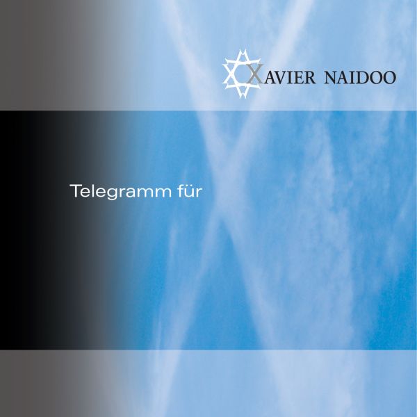 Album Xavier Naidoo Telegramm F�r X. Xavier Naidoo Telegramm für X